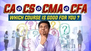 Which Course is Good ? CA vs CS vs CMA vs CFA | Mohit Agarwal | MEPL