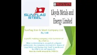 UNDER VALUED STOCK - Sunflag Iron and steel company - Lloyd Metal and Energy - Dispute settlement.