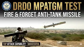 DRDO Third Generation Fire & Forget Man Portable Anti Tank Guided Missile with top attack capability
