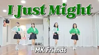 아이 저스트 마이트 I Just Might | Linedance | High Beginner | KARA