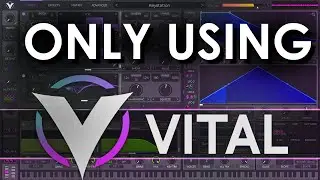 Making a Bass Beat w/ Vital Synth ONLY