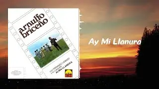Ay Mi Llanura - Arnulfo Briceño | Música Llanera | Cover Audio