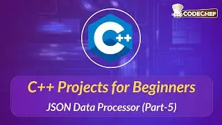 JSON Data Processor (Part-5) | C++ Projects for Beginners