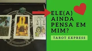 ❤Ele(a) ainda PENSA EM MIM? #tarot express responde