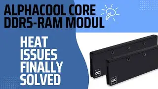 DDR5-RAM Game Changer: Alphacool Core Module Unleashed