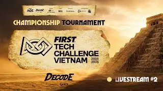 🔴 LIVE | FIRST TECH CHALLENGE VIETNAM 2025-2026 (Day 2) (Part 2)