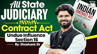 Undue Influence Section 16 Indian Contract Act | All State Judiciary Special  By Shashank Sir