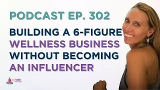 Build a 6-Figure Wellness Business Without Becoming an Influencer (3 Proven Strategies)