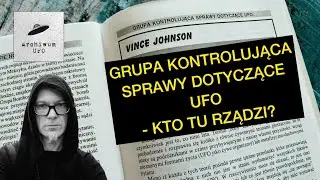 Grupa kontrolująca sprawy dotyczące UFO - kto tu rządzi?