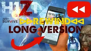 H1Z1: Just Survive Rewind | Long Version