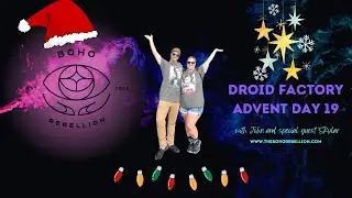 Star Wars Droid Factory Advent Day 19