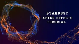 After Effects Tutorials - New Playlist Stardust Tutorials