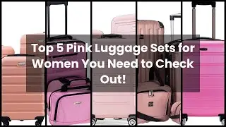 Pink luggage sets for women: Top 5 Pink Luggage Sets for Women You Need to Check Out! 1️⃣