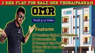 Omr Thoraipakkam | 2BHK Flat For Sale  |  Lift, CCTV, Car Parking | Budget Flats | Tamil