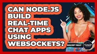 Can Node.js Build Real-time Chat Apps Using WebSockets? - JavaScript Toolkit