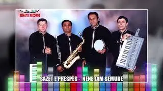 Sazet e Prespes - Nene jam semure