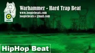 Warhammer  - Hard Trap Beat prod. Loopie Beats (SOLD)