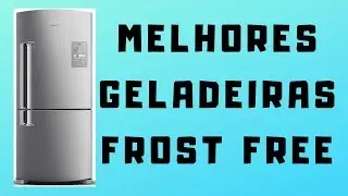 Melhores Geladeiras Frost Free Com Melhor Custo benefício