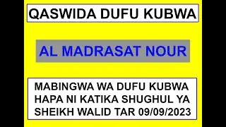 AL MADRASAT NOUR ..HAWA NDIO MABINGWA WA DUFU KUBWA TANZANIA HII NI KATIKA HAFLA YA SHEIKH WA MKOA
