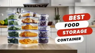 Top 5 Best Food Storage Containers | Keep Your Food Fresh and Organized!