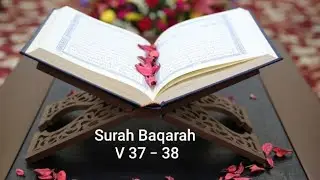 Tajweed Made Easy: Surah Al-Baqarah Verse 37 - 38 Word by Word Practice