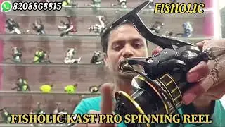 #FISHOLIC NEW LAUNCHED REEL | SMOOTH AND STRONG| BUDGET FRIENDLY| #KAST PRO