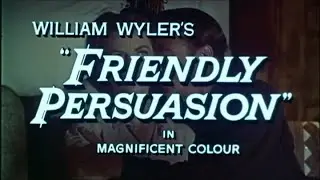 Friendly Persuasion (1956) Passed | Drama, Family, Romance, War, Western  Trailer