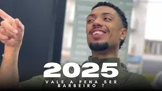 VALE A PENA SER BARBEIRO EM 2025 ? 