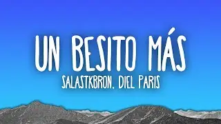 Salastkbron, Diel Paris - Un Besito Más
