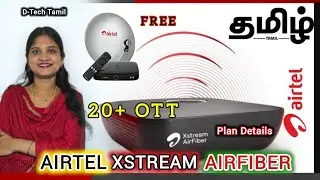 🌐 Airtel Xstream AirFiber Plans & Installation Explained in Tamil | Best WiFi for Home 2024 🌐