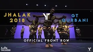 [1st PLACE] GT Qurbani | Jhalak Dance Competition 2018 | [@YTPRODUCTIONS Front Row]