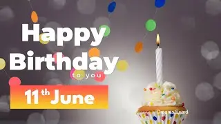 11th June birthday | 11th June happy birthday status | 11th June birthday wishes🎉 #happybirthday