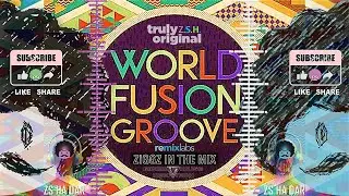 🎶 WFG &ndash; World Fusion Groove (TRACK 3 - Full Spectrum Global Merge)🎶