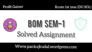 BOM sem-1 (SOLVED ASSIGNMENT) | B.COM 1st yr | Du Sol | व्यापार संगठन और प्रबंधन | दू सोल b.com 1st