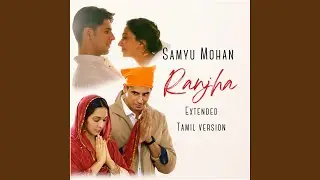Ranjha (Extended Tamil Version)