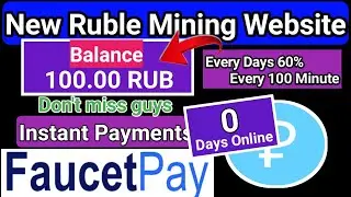 New Ruble Mining Website || Daily 60% Return || Every 100 Minute || Instant Payments 🤑