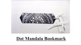 How to Make Mandala Bookmark / Dot Mandala Bookmark Painting / Bookmark DIY / Monochrome Bookmark