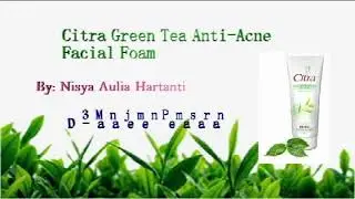 Citra Green Tea Anti-Acne Facial Foam advertisement