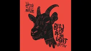Action Bronson - Blood Of The Goat (Wreck A Noize Remix)