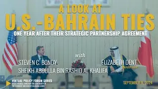 U.S.-Bahrain Ties One Year After the Strategic Partnership Agreement