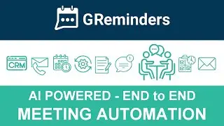 GReminders AI Powered End to End Meeting Automation