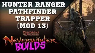 Neverwinter (pt-BR) | Hunter Ranger Trapper Build (Mod 13) - Atualiza&ccedil;&atilde;o!