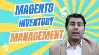 Magento Inventory Management: Streamline Your E-commerce Operations
