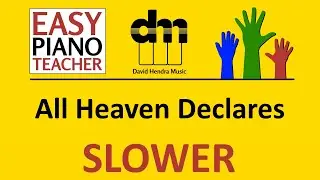 All Heaven Declares SLOW piano tutorial: EASY keyboard song (modern worship) & note names #EPT 🎹