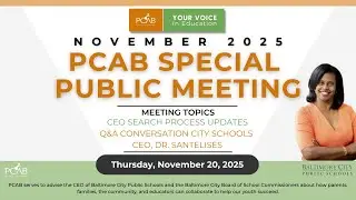 November 2025 Special Public PCAB Parent & Community Advisory Board Meeting