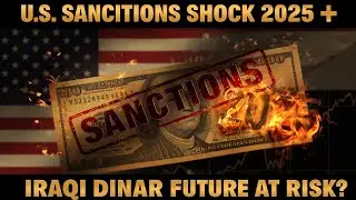 Iraqi Dinar Future Update | How U.S. Sanctions Changed Everything in 2025 | iraqi Dinar | Dinar | 