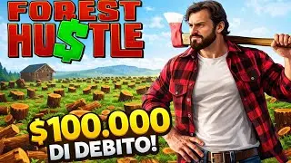 MI HANNO FORZATO NEL TAGLIARE LEGNA PER PAGARE I MIEI DEBITI - Forest Hustle - EP2