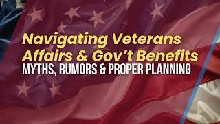 VA Benefits Secrets REVEALED: Avoid Costly Mistakes with Smart Planning for Veterans & Seniors