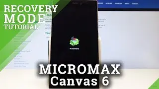 How to Boot into Recovery Mode in MICROMAX Canvas 6 - Micromax System Recovery