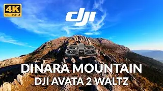 Flying waltz over Dinara mountain  | DJI AVATA 2 | 4K |